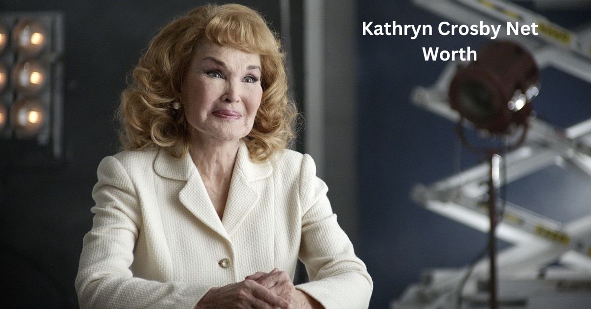 Kathryn Crosby Net Worth