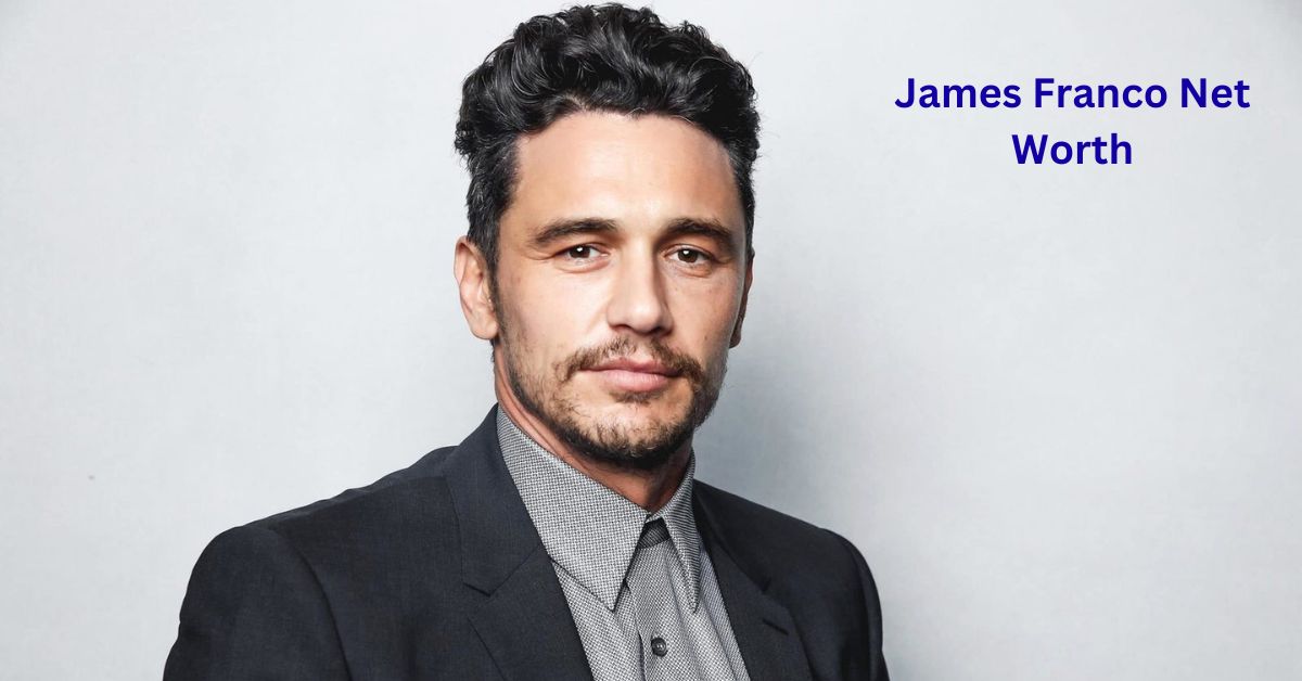 James Franco Net Worth